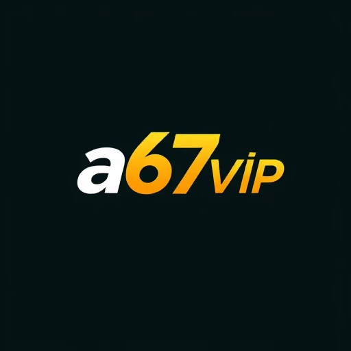 a67 vip